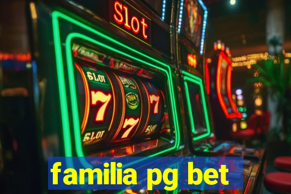 familia pg bet